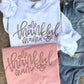 One Thankful Mama Graphic Tee OR Sweatshirt - RTS