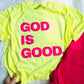 God is Good - Neon Yellow